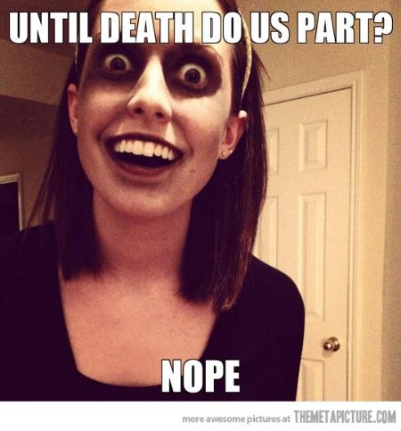 funny-overly-attached-girl-meme-creepy_zps11985d1a.jpg