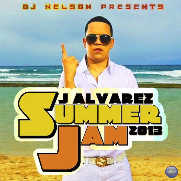 ... - Dj Nelson Presents: J. Alvarez Summer Jam 2013 (EP iTunes) (2013