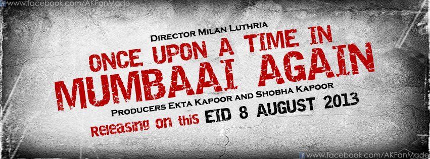 Once Upon a Time In Mumbai Again Li photo 539825_538078062911757_1779660293_n_zps151408e1.jpg